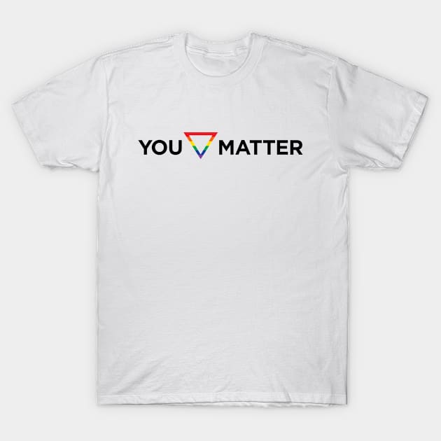 You Matter Pride Triangle T-Shirt by youmatterpride